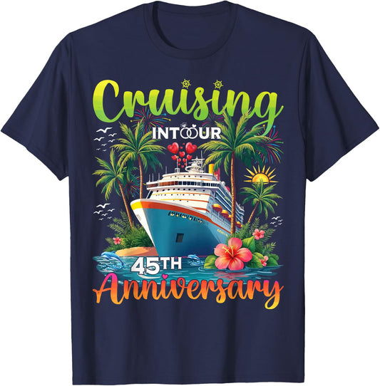 Couple Matching Cruising Into Our 45th Anniversary Cruise T-Shirt - T-Shirt | Navy