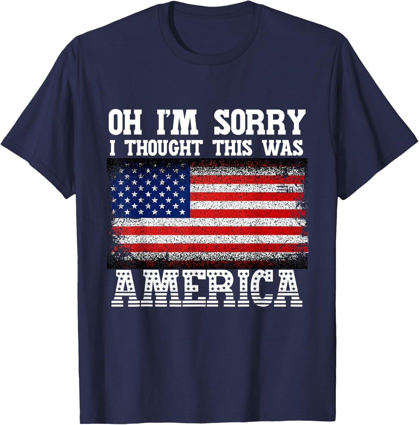 Oh I'm Sorry, I Thought This Was America Pro Gun T-Shirt - T-Shirt | Navy