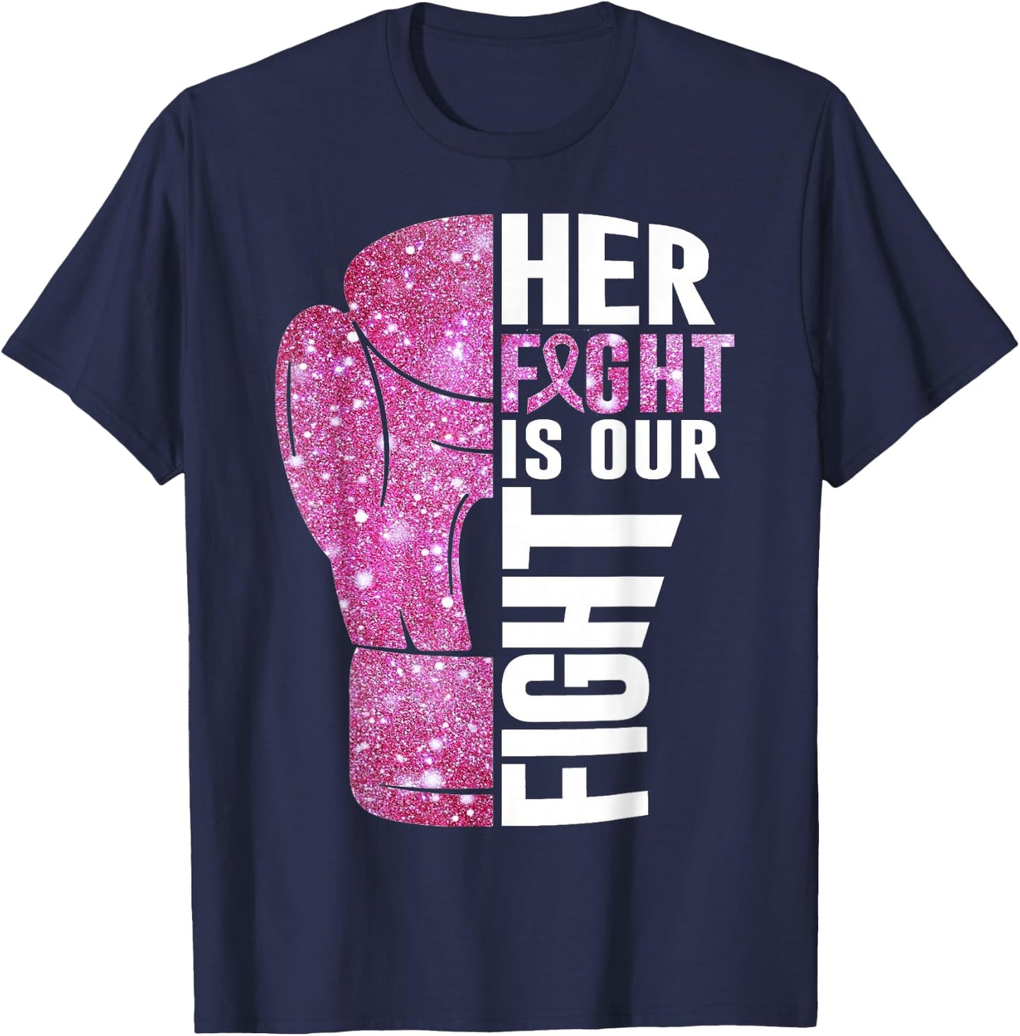 Her Fight Is Our Fight Boxing Glove Breast Cancer Awareness T-Shirt - T-Shirt | Navy