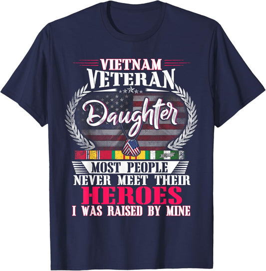Vietnam Veteran Daughter Raised by My Hero Shirt US Veteran T-Shirt - T-Shirt | Navy