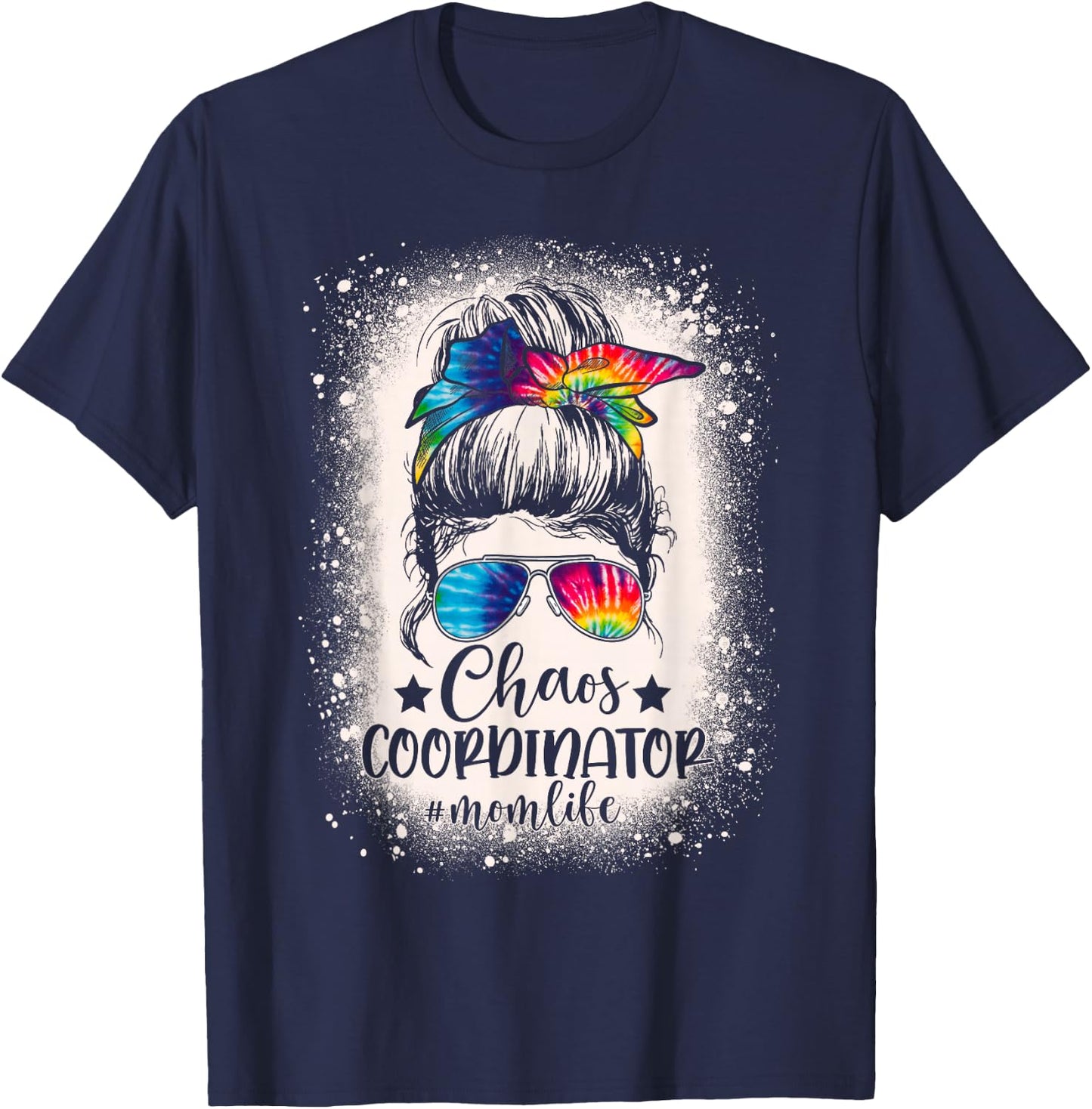 Chaos Coordinator Tie Dye Mom Life Bleached Messy Bun Women T-Shirt - T-Shirt | Navy