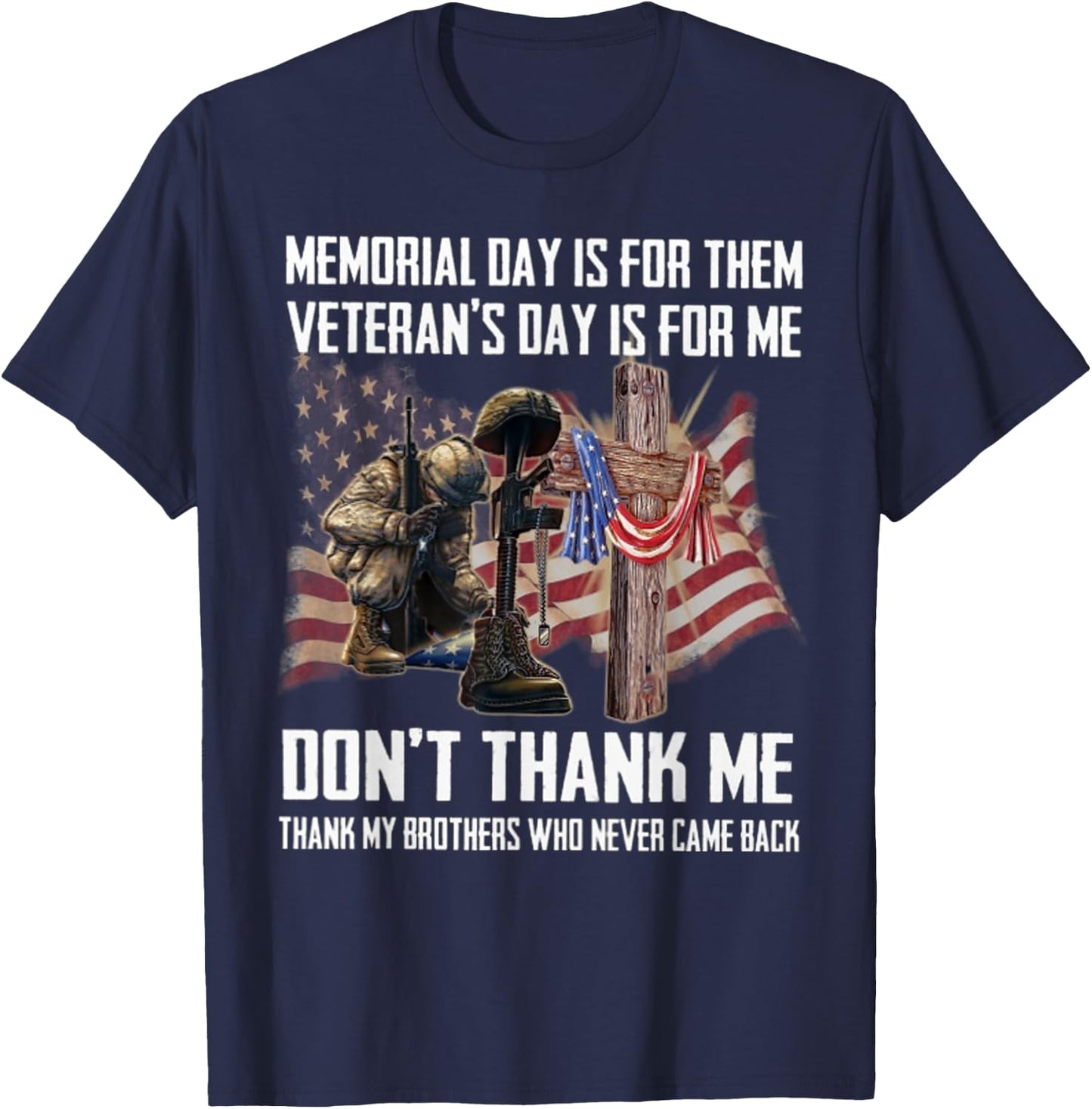 Memorial Day Is For Them Veteran's Day Is For Me T-Shirt - T-Shirt | Navy