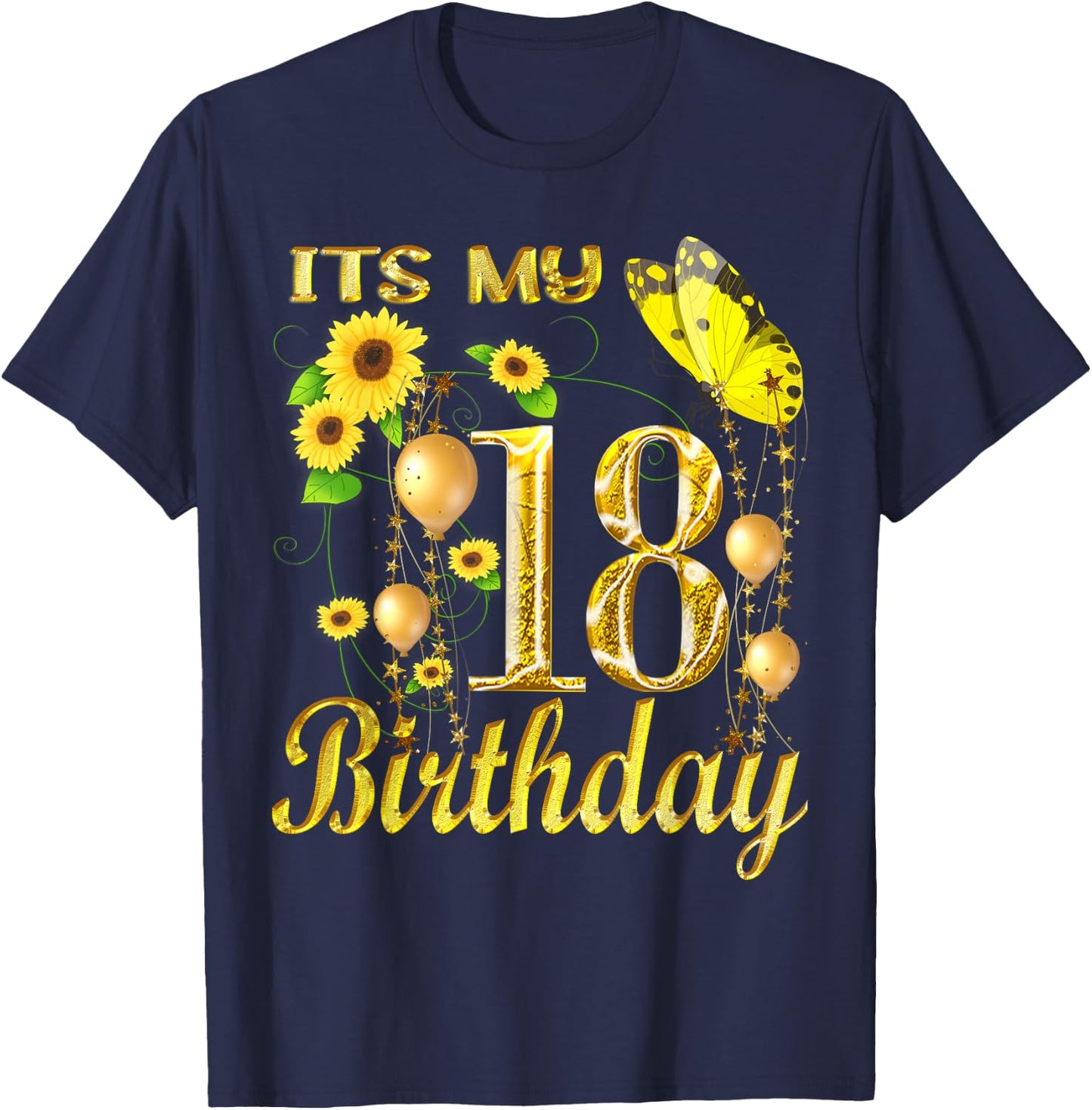 Its My 18th Birthday 18 Year Old Girl Sunflower Butterfly T-Shirt - T-Shirt | Navy
