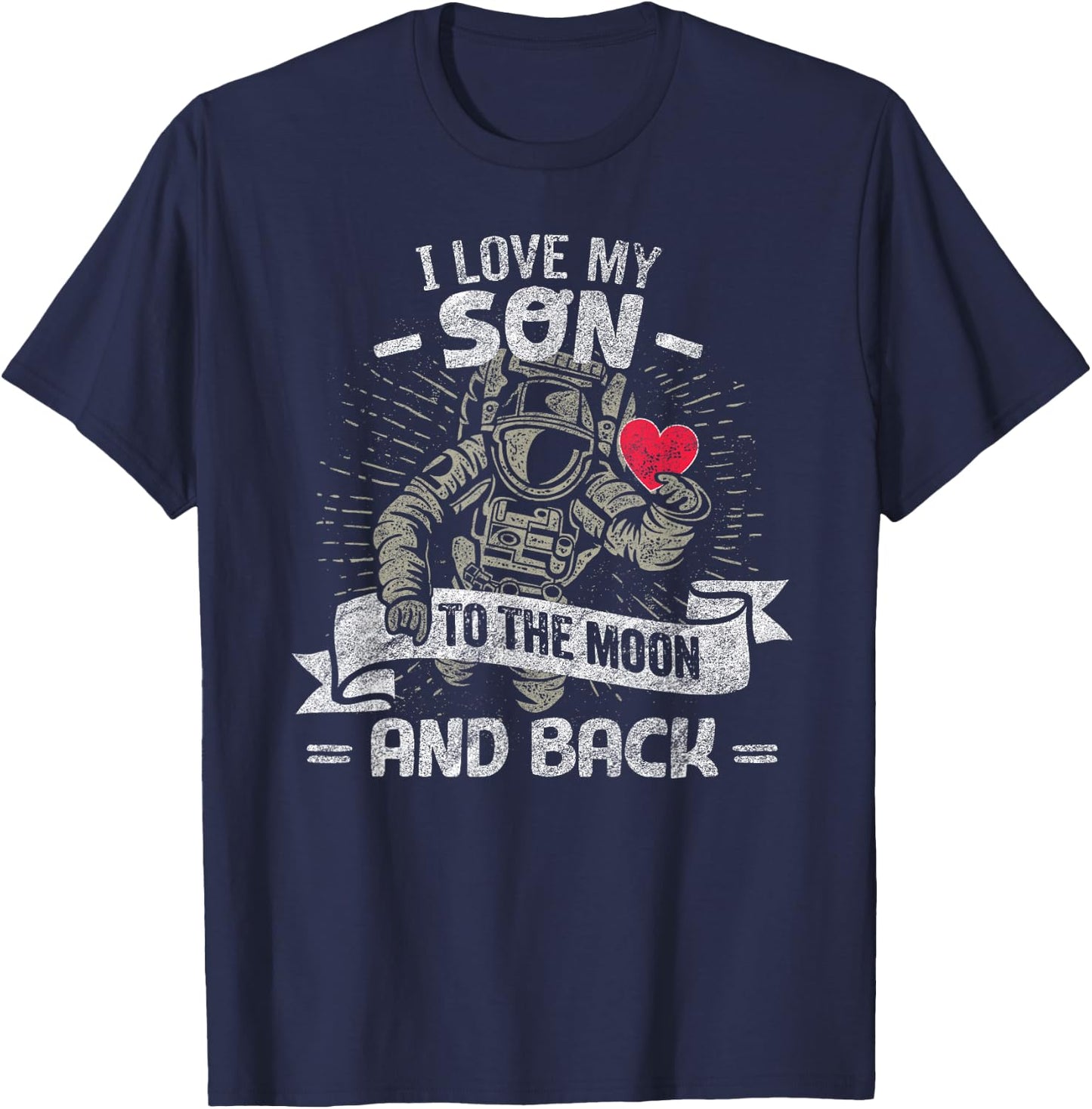 I Love My Son To The Moon And Back T Shirt Gift T-Shirt - T-Shirt | Navy
