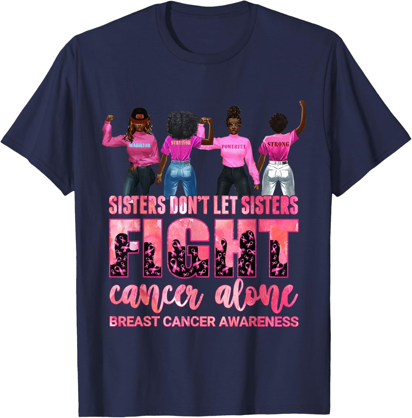 Hand sister don't let sister fight breast cancer awareness T-Shirt - T-Shirt | Navy