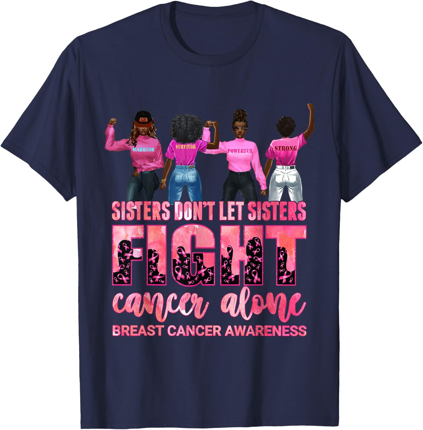 Hand sister don't let sister fight breast cancer awareness T-Shirt - T-Shirt | Navy