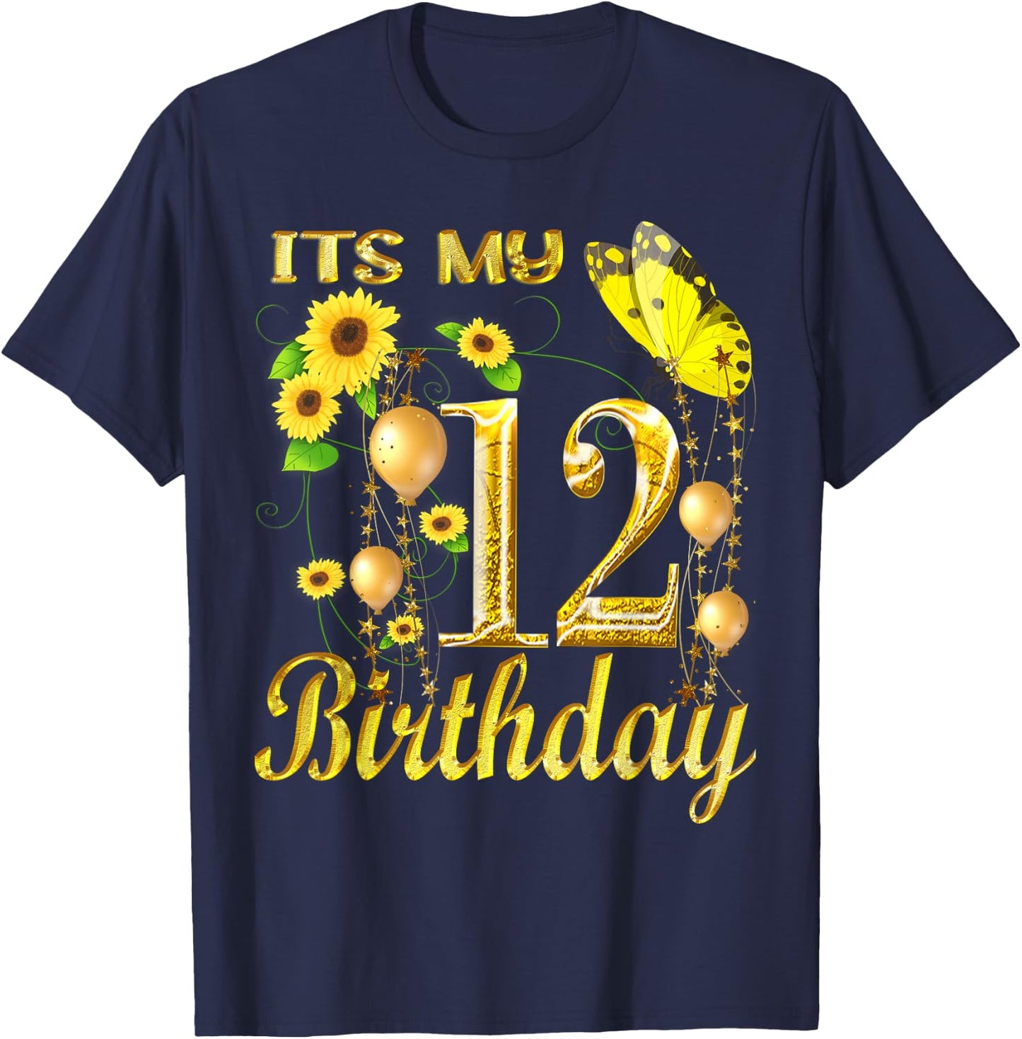 Its My 12th Birthday 12 Year Old Girl Sunflower Butterfly T-Shirt - T-Shirt | Navy