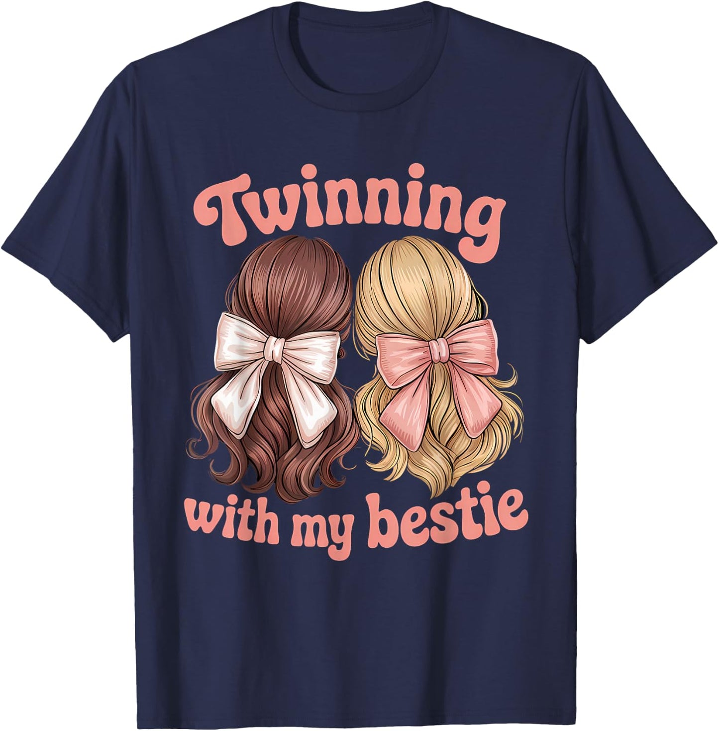 Friends Twinning With My Bestie Twin Matching Twins Friends T-Shirt - T-Shirt | Navy