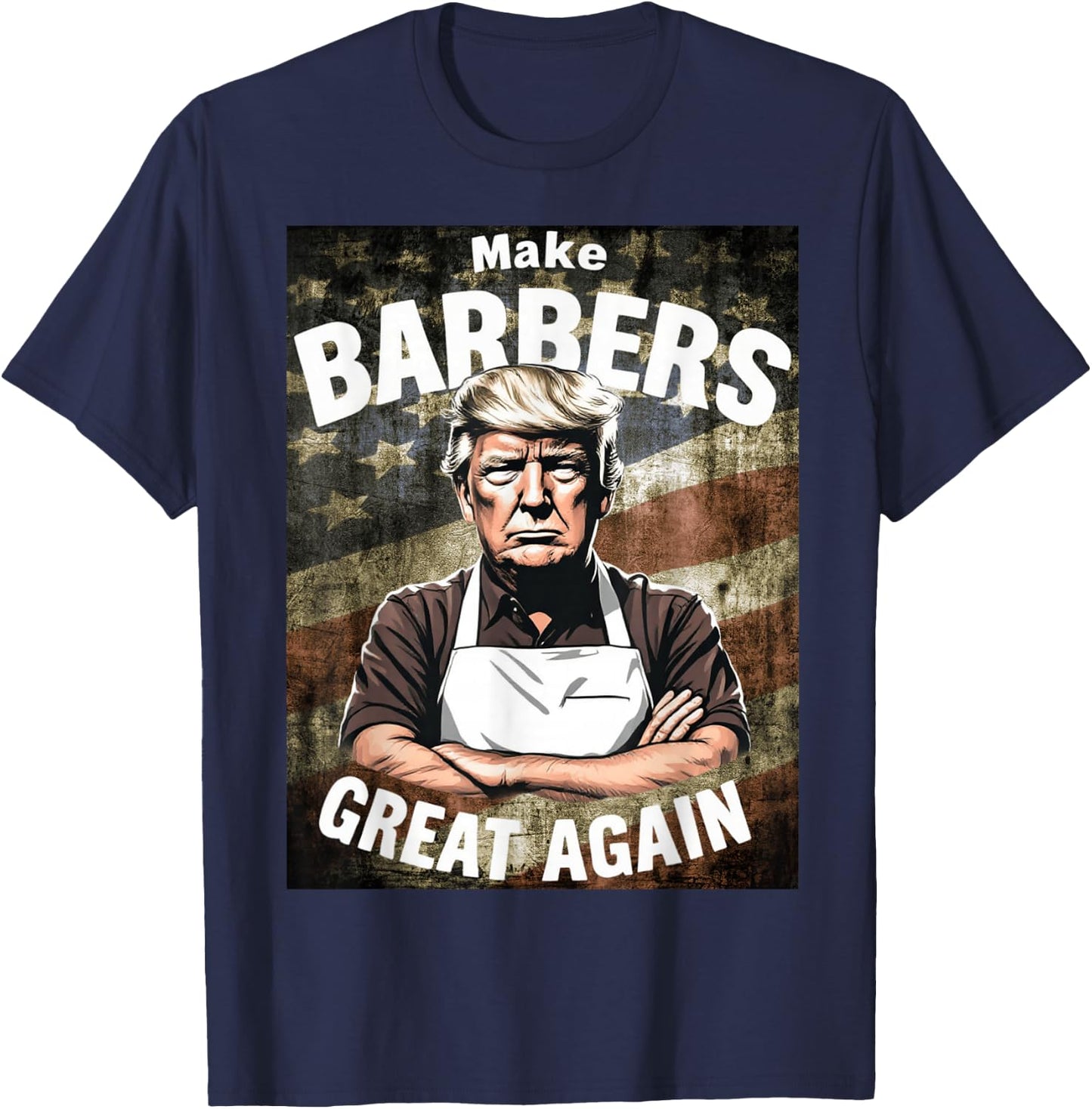 Make Barbers Great Again | Barbers for Trump Barber Shop T-Shirt - T-Shirt | Navy