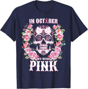 Sugar Skull Shirt In October We Wear Pink Breast Cancer T-Shirt - T-Shirt | Navy
