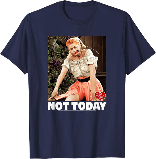 I Love Lucy Not Today T-Shirt - T-Shirt | Navy