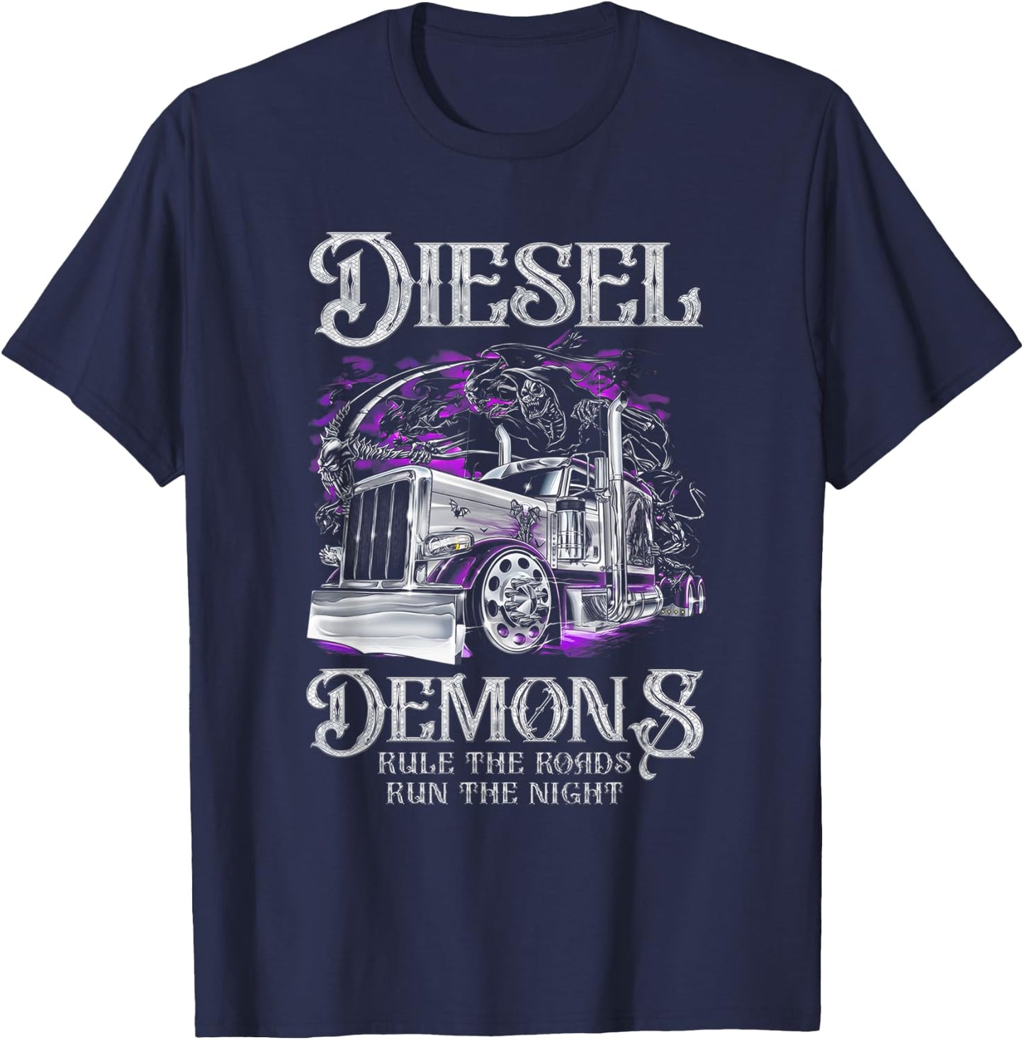 Truck Driver Diesel Demons Rule The Roads Run The Night T-Shirt - T-Shirt | Navy