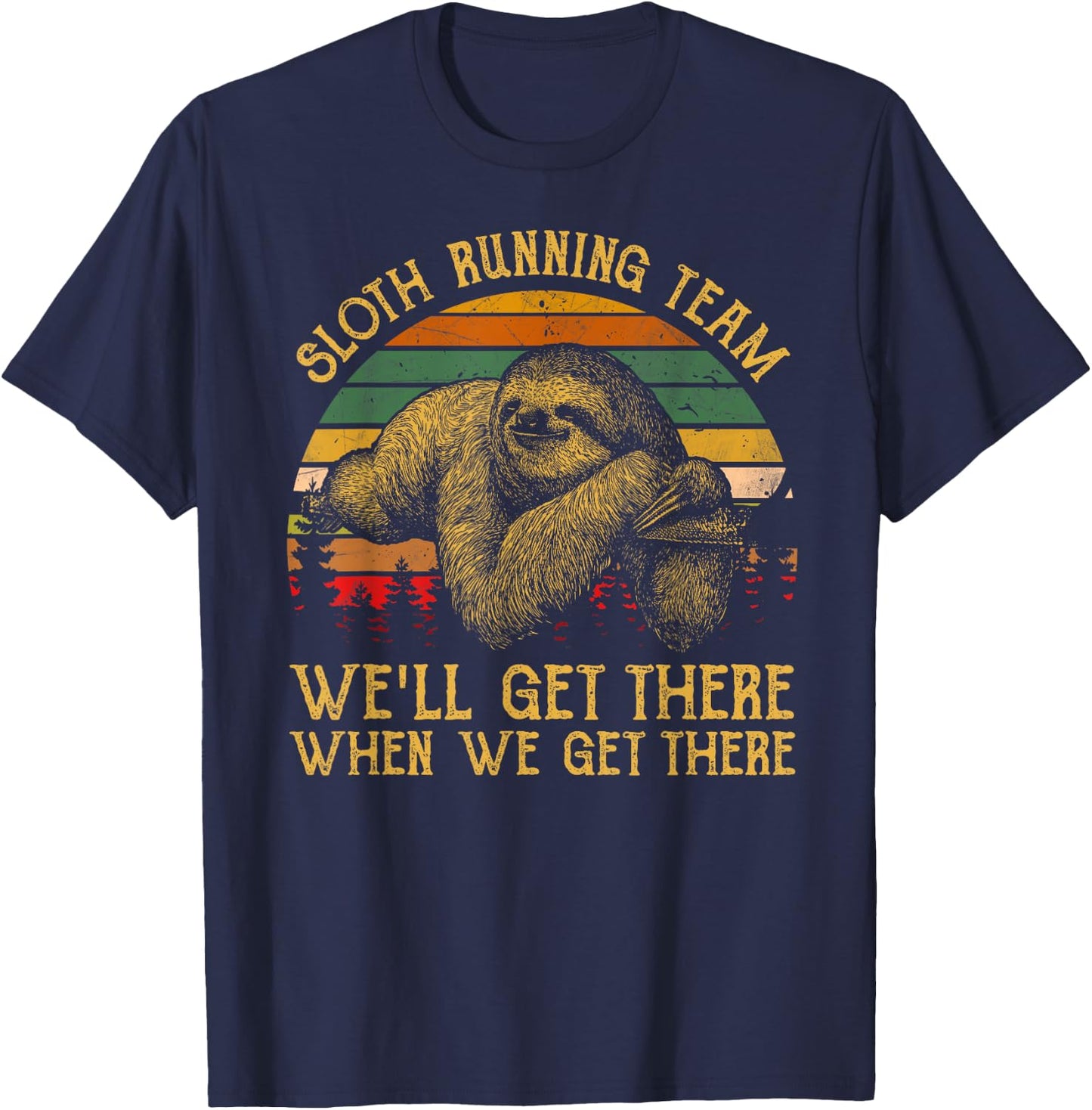 Vintage Sloth Running Team We'll Get There, Funny Sloth T-Shirt - T-Shirt | Navy
