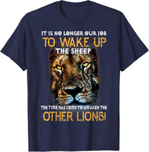 It Is No Longer Our Job To Wake Up The Sheep, Other Lions! T-Shirt - T-Shirt | Navy
