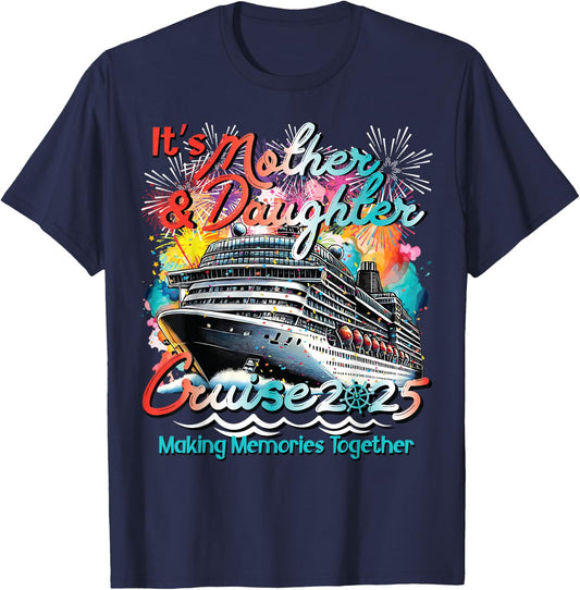 2025 Mother & Daughter 1st Girls Trip Cruising Vacation T-Shirt - T-Shirt | Navy