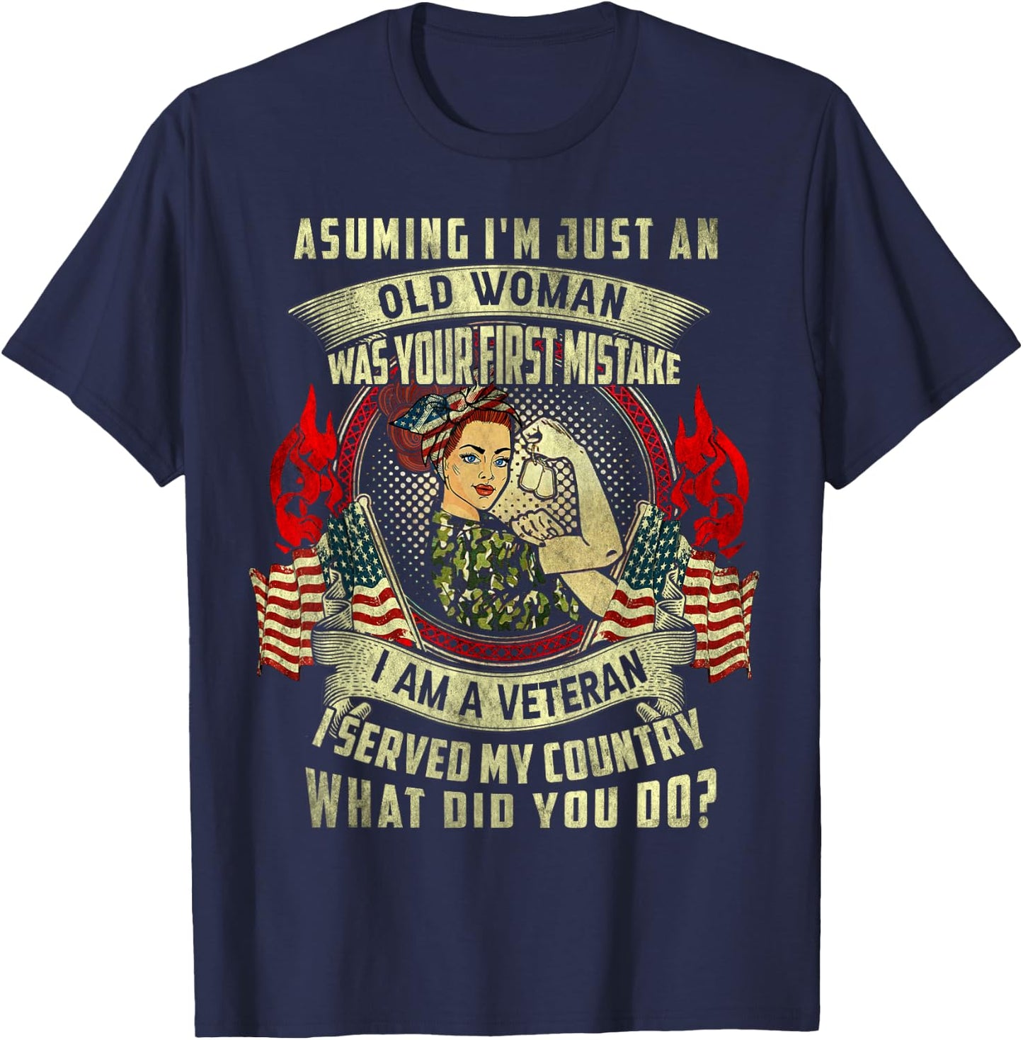 Assuming I'm Just An Old Woman Veteran Woman Quote Vintage T-Shirt - T-Shirt | Navy