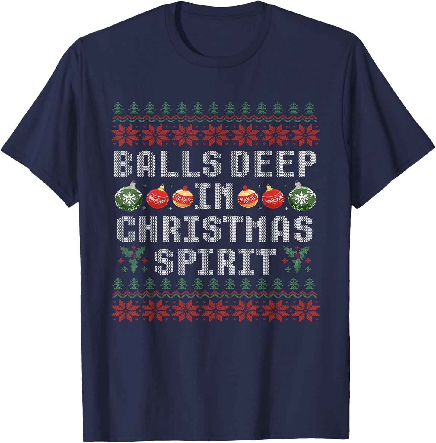 Balls Deep in The Christmas Spirit Matching Couples Ugly T-Shirt - T-Shirt | Navy