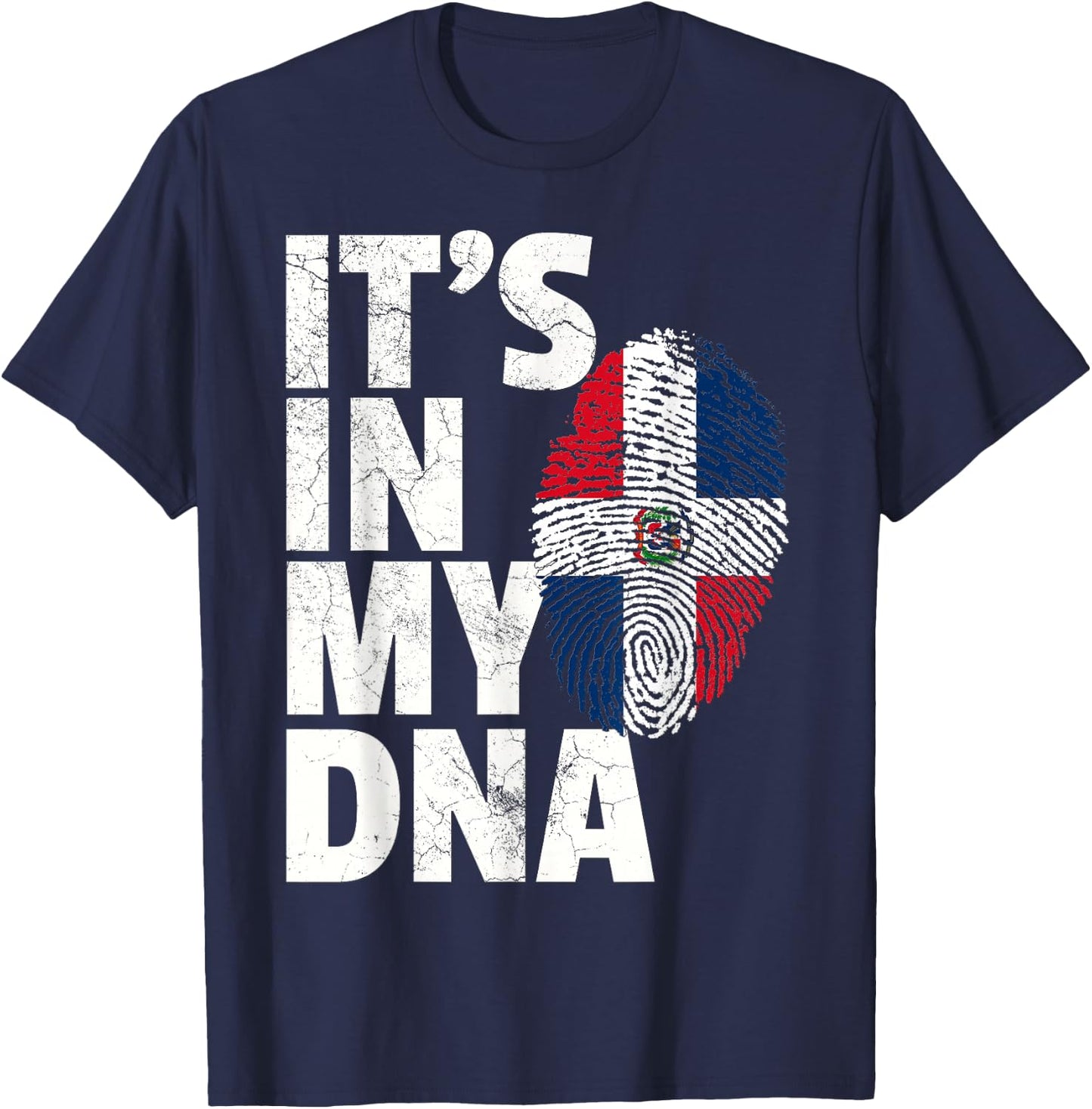 ITS IN MY DNA Dominican Republic Flag Pride National Country T-Shirt - T-Shirt | Navy