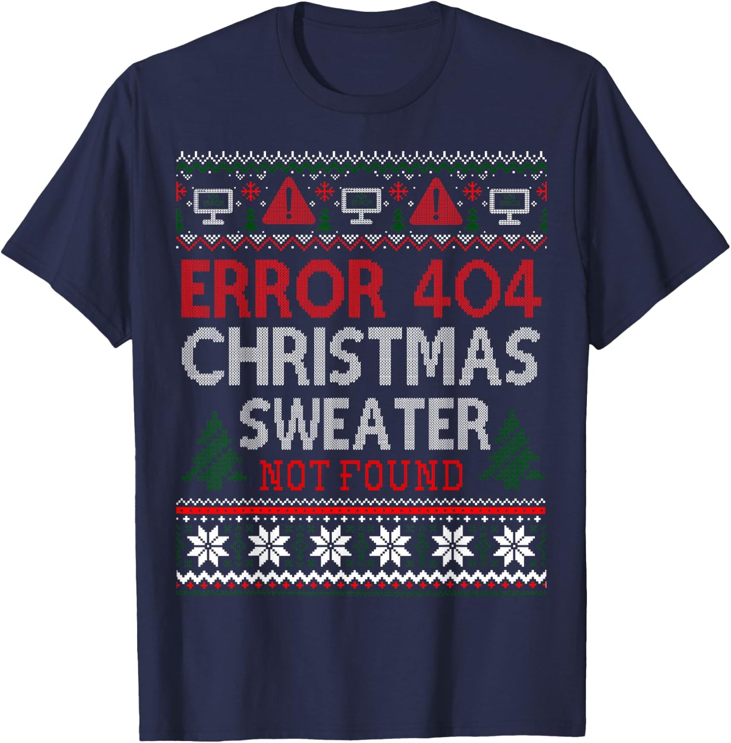Ugly Sweater Not Found Error 404 Computer Funny Christmas T-Shirt - T-Shirt | Navy