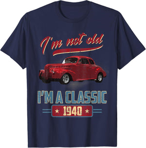 I’m Not Old I’m A Classic 1940 Vintage American Classic Car T-Shirt - T-Shirt | Navy