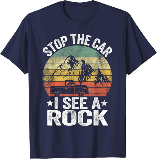 Stop The Car I See A Rock Rock Collector Jokes Geologist T-Shirt - T-Shirt | Navy