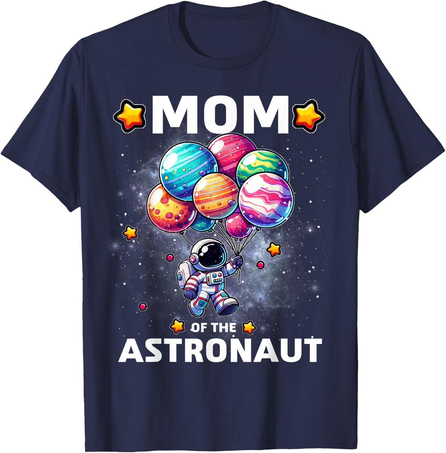 Mom of the Astronaut Space Theme First Birthday Party T-Shirt - T-Shirt | Navy