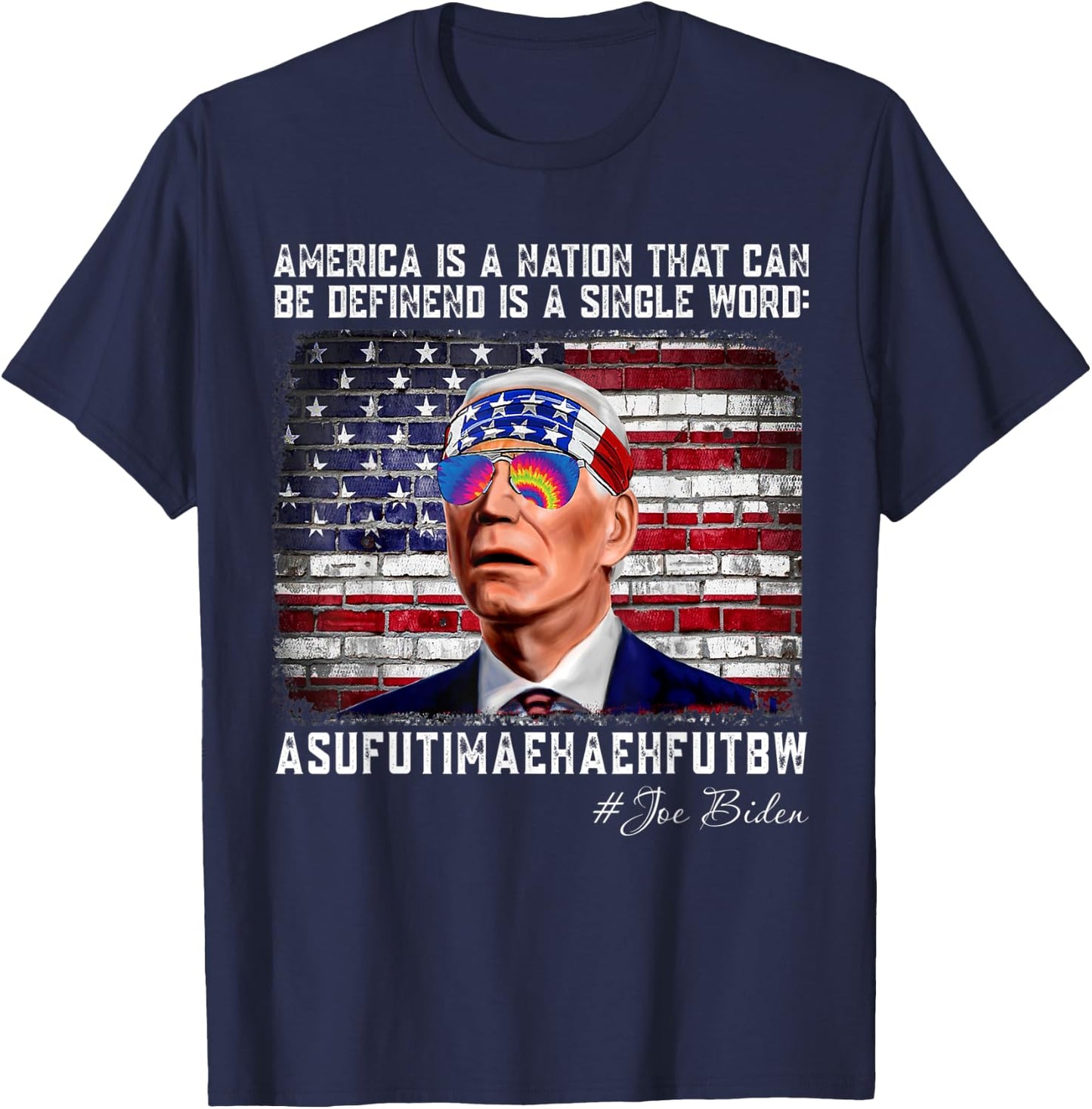 America Nation Defined In A Single Word Biden Funny Humor T-Shirt - T-Shirt | Navy