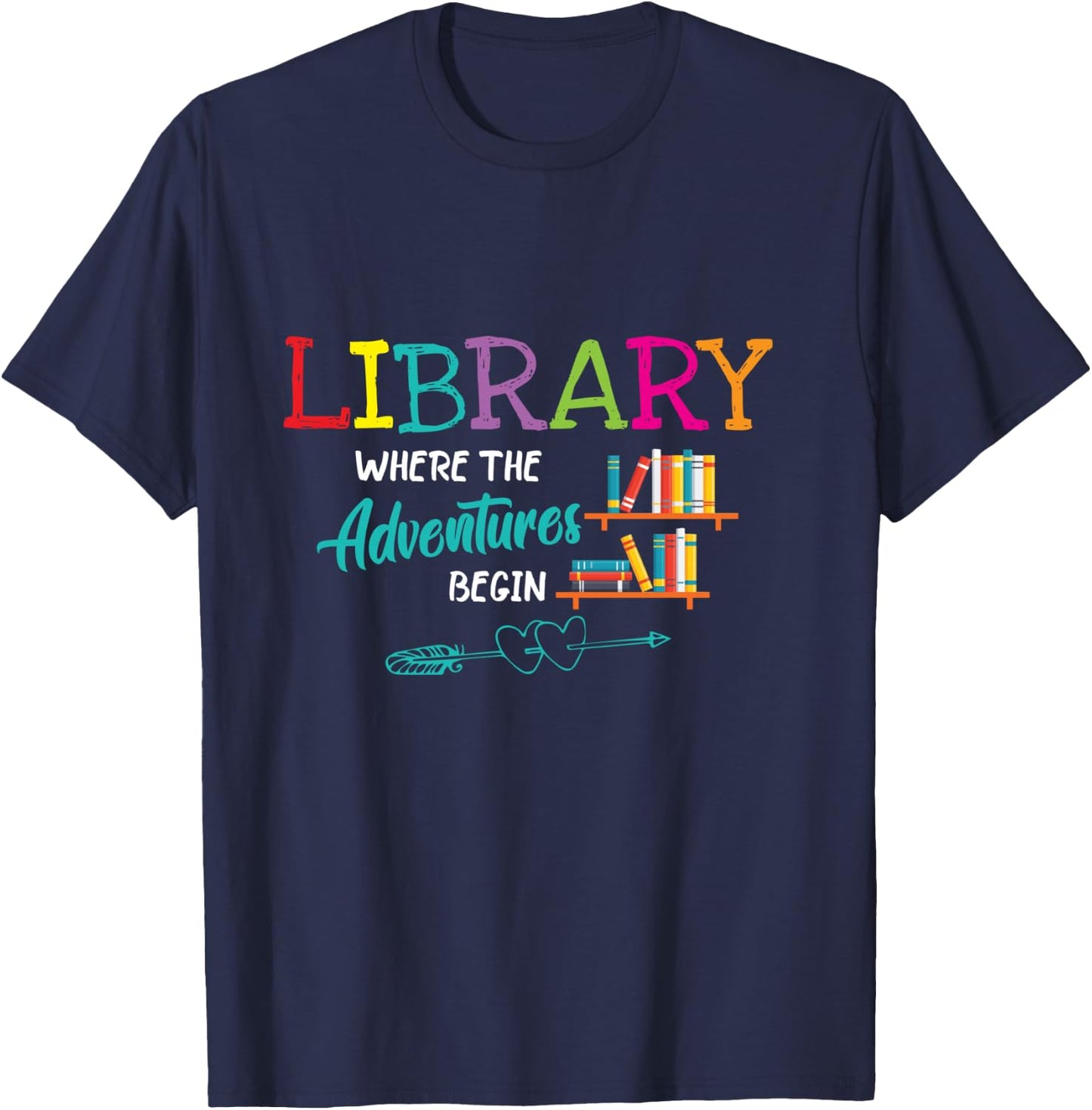 Library Books Where Adventure Begins - Librarian Reader T-Shirt - T-Shirt | Navy