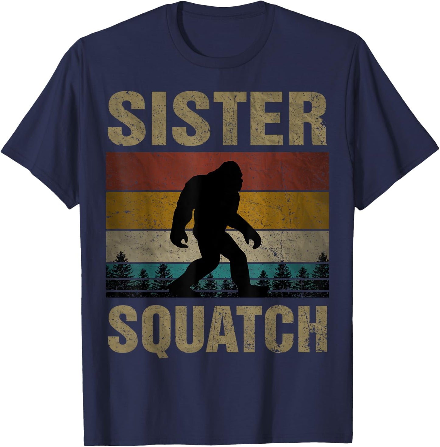 Sister Squatch Bigfoot Sister Sasquatch Yeti Family Matching T-Shirt - T-Shirt | Navy