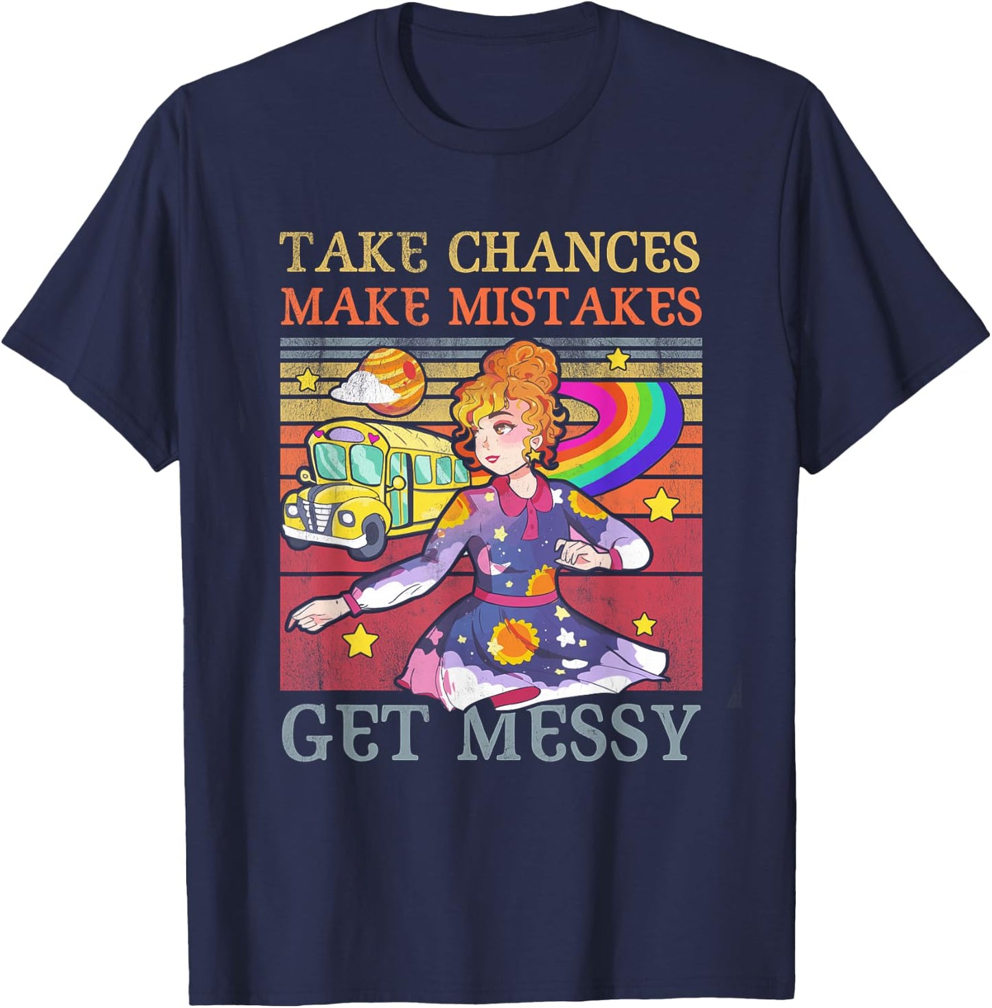 Take Chances Make Mistakes Get Messy Vintage T-Shirt - T-Shirt | Navy