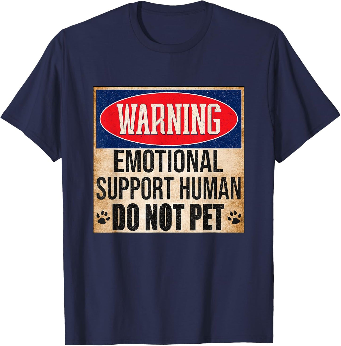 Emotional Support Human Do Not Pet Service Dog Humor Furbaby T-Shirt - T-Shirt | Navy