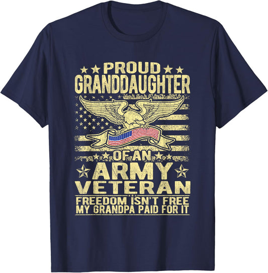 Proud Granddaughter Of An Army Veteran - Freedom Isn't Free T-Shirt - T-Shirt | Navy