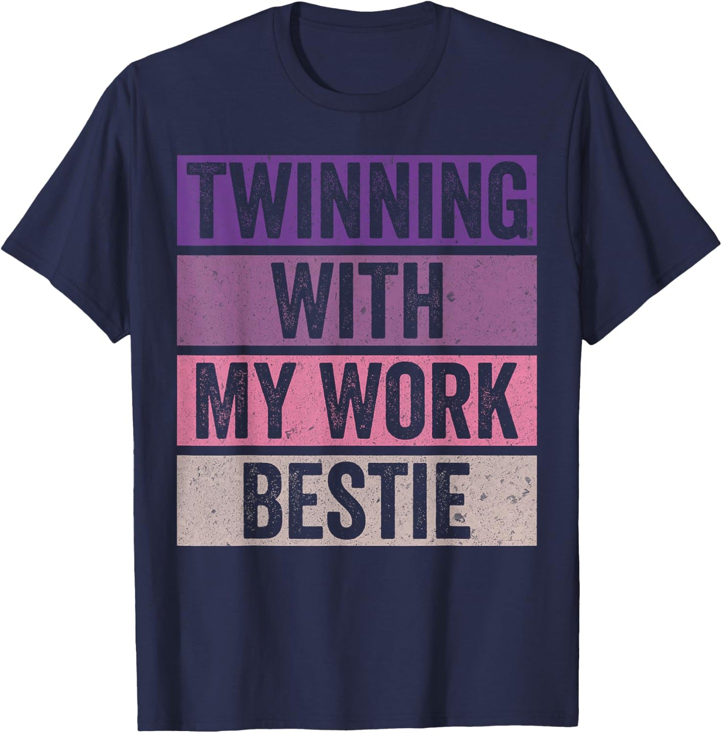 Twinning With My Work Bestie Spirit Week Best Friend Twin T-Shirt - T-Shirt | Navy