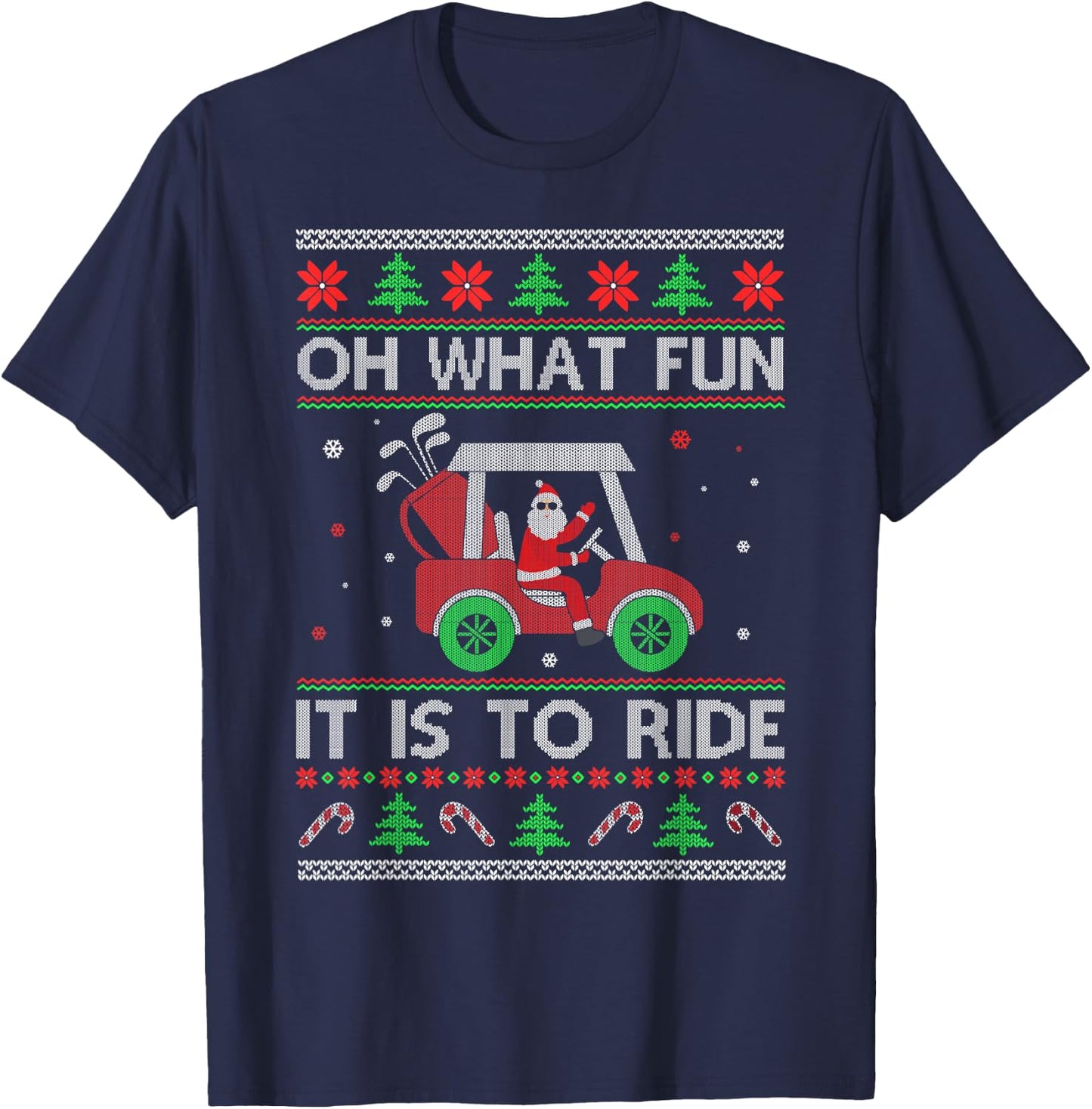Oh What Fun It Is to Ride Golf Car Ugly Sweater Christmas T-Shirt - T-Shirt | Navy