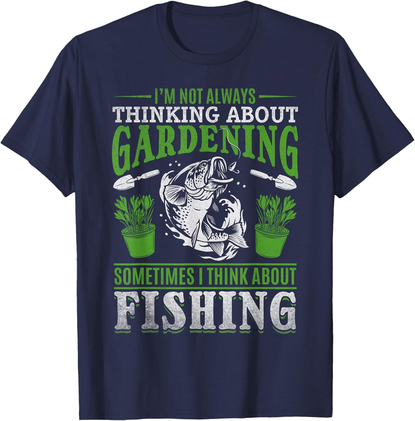 Plant Garden Gardening Trout Fishing Plant Lover Gardener T-Shirt - T-Shirt | Navy