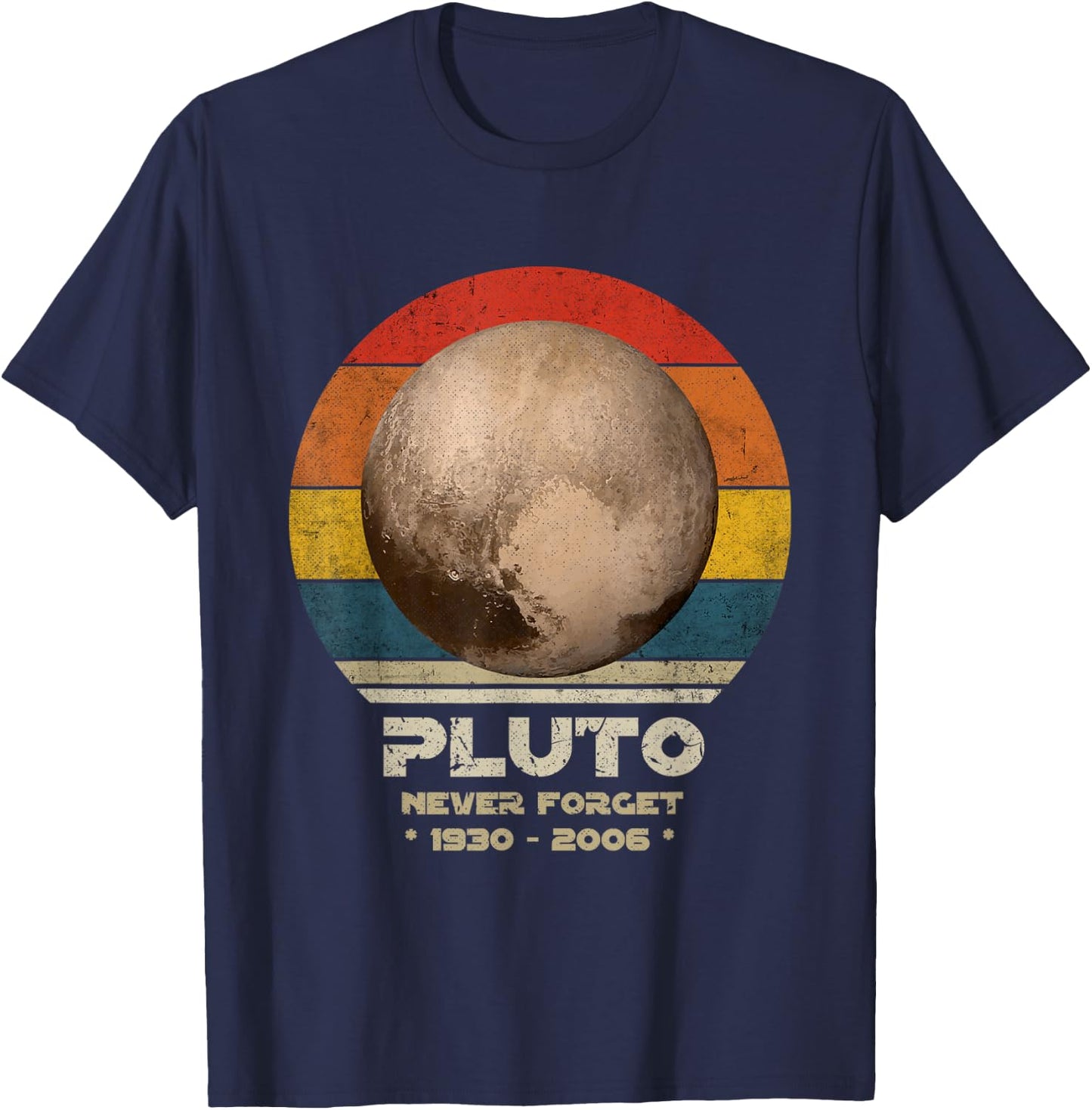 Pluto - Never Forget, Retro Style Planet Funny Space Science T-Shirt - T-Shirt | Navy
