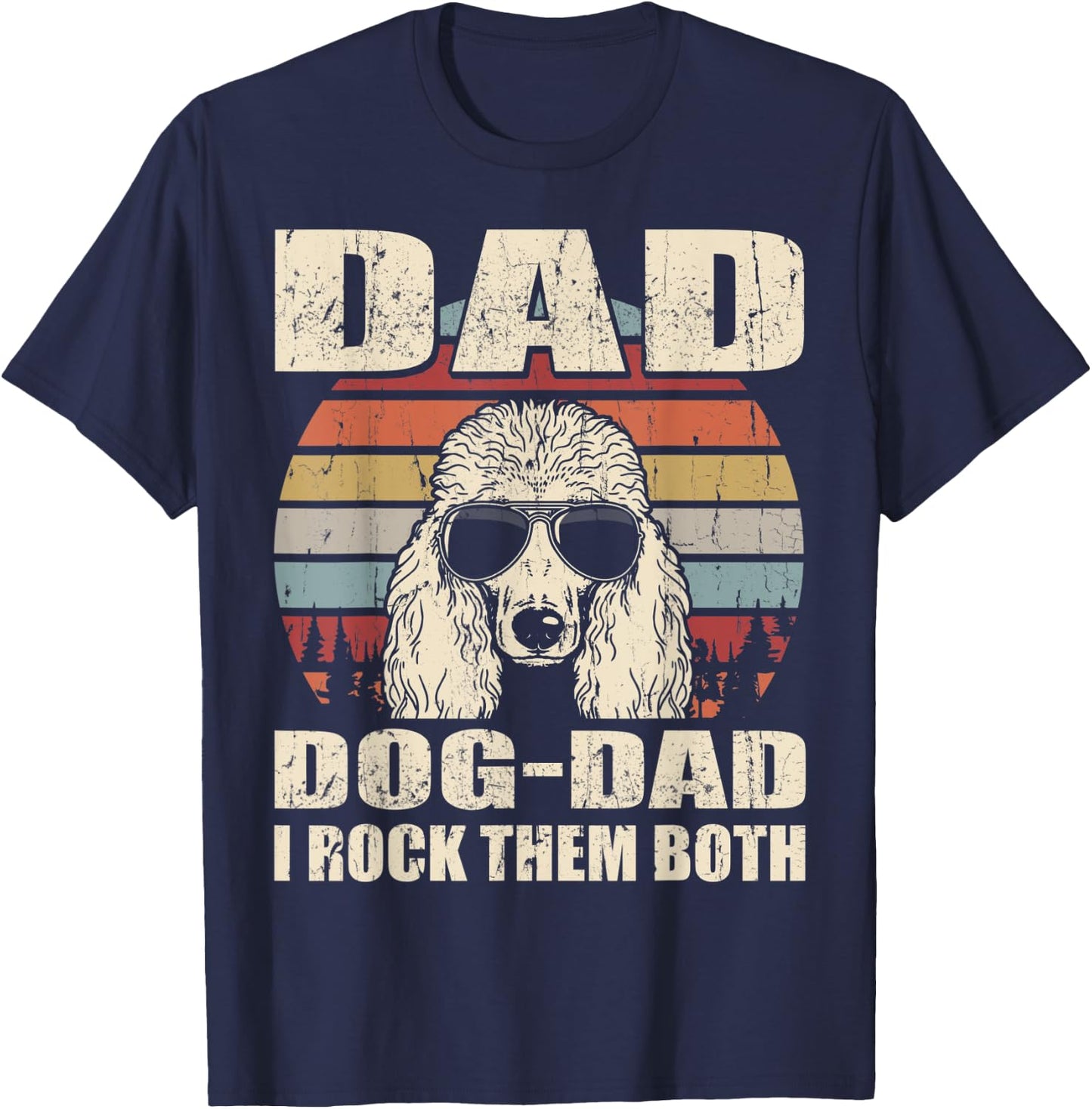 Standard Poodle Dad and Dog Dad I Rock Them Both Vintage T-Shirt - T-Shirt | Navy