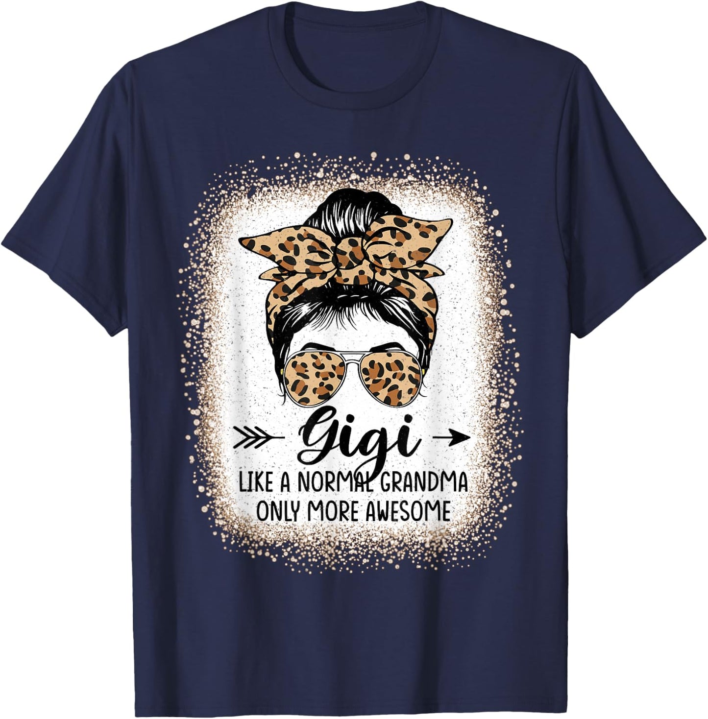 Gigi Like A Normal Grandma Only More Awesome Messy Bun Women T-Shirt - T-Shirt | Navy