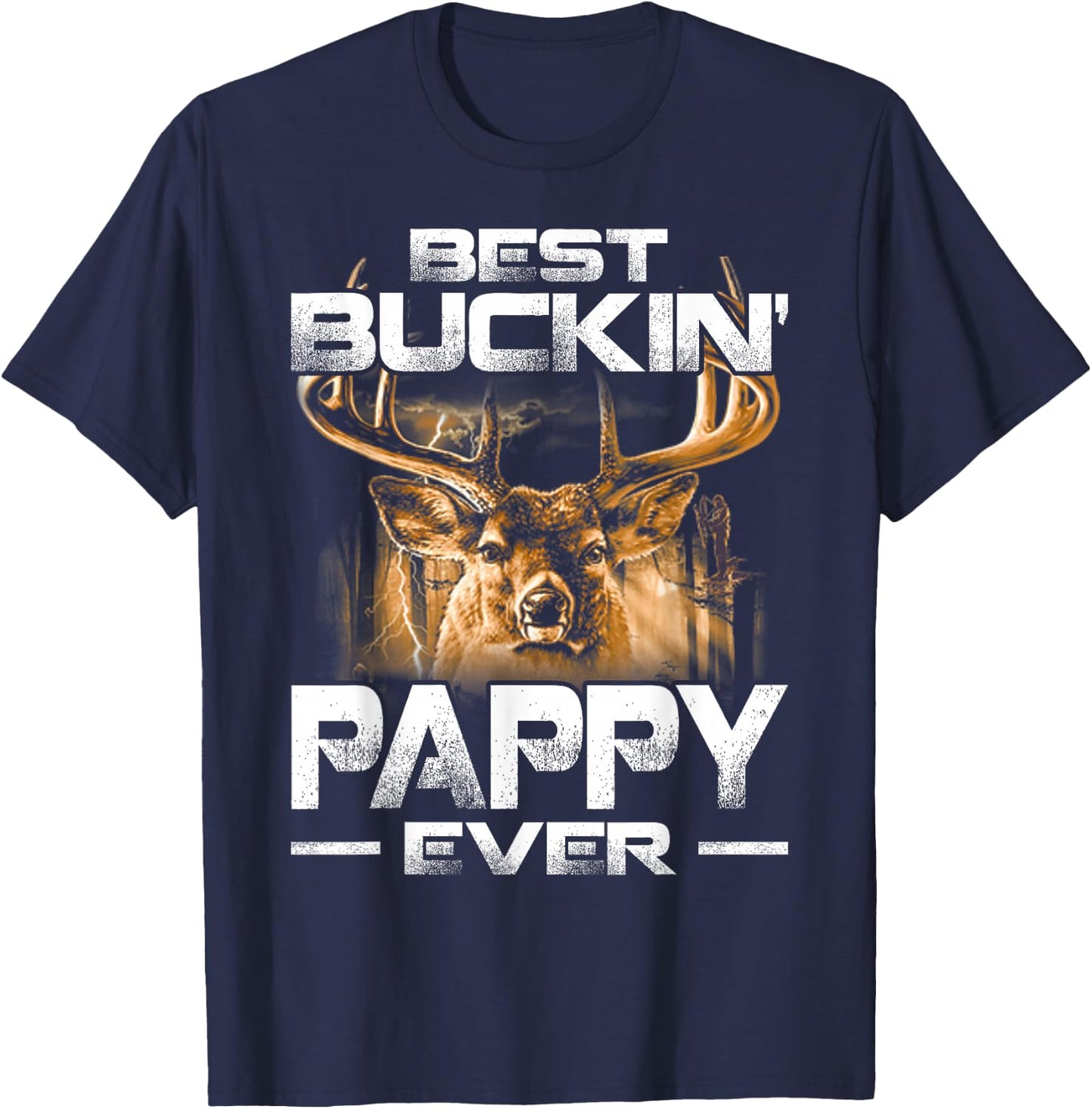 Best Buckin' Pappy Ever Shirt Deer Hunting Bucking Father T-Shirt - T-Shirt | Navy