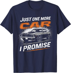 Just One More Car I Promise Car Enthusiast Retro Car Lover T-Shirt - T-Shirt | Navy