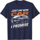 Just One More Car I Promise Car Enthusiast Retro Car Lover T-Shirt - T-Shirt | Navy