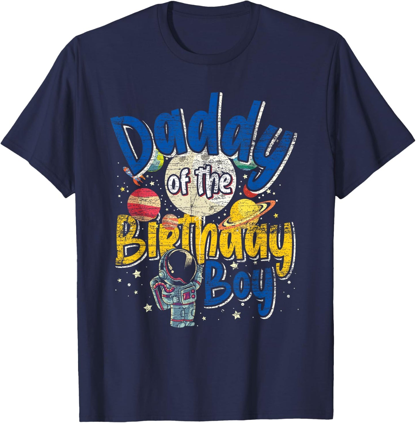Daddy Of The Birthday Boy Father Gift Astronaut Birthday T-Shirt - T-Shirt | Navy