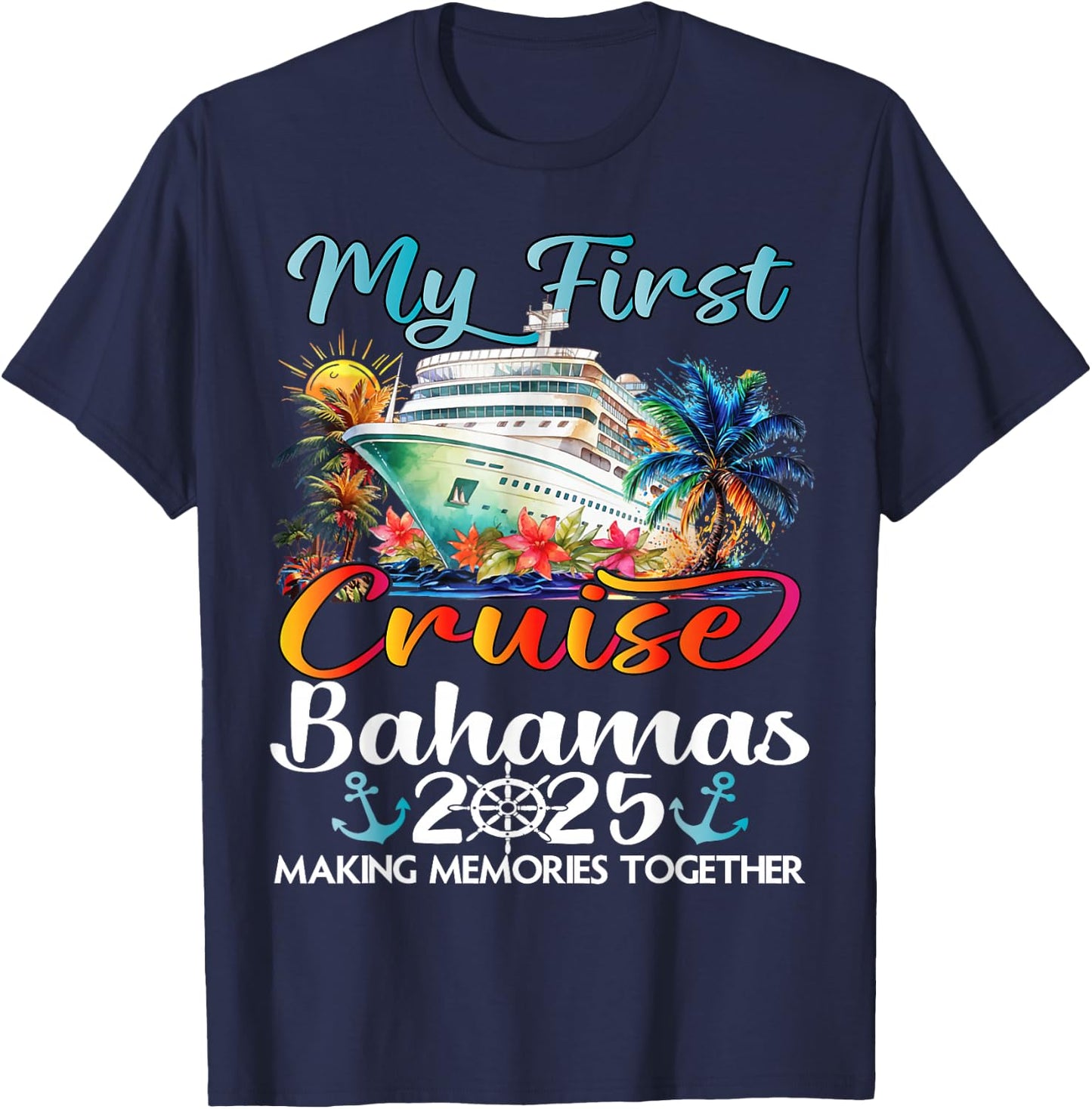 My First Cruise Bahamas 2025 Cute First Time Cruise Vacation T-Shirt - T-Shirt | Navy