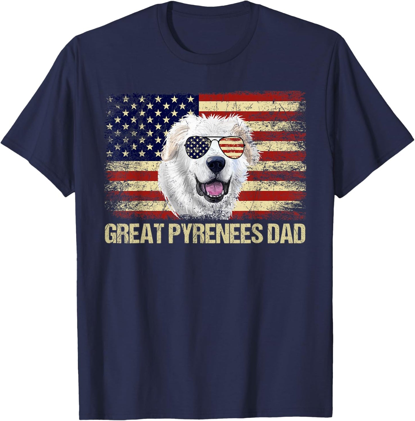Vintage Great Pyrenees Dad American Flag USA 4th Of July Women Men T-Shirt - T-Shirt | Navy