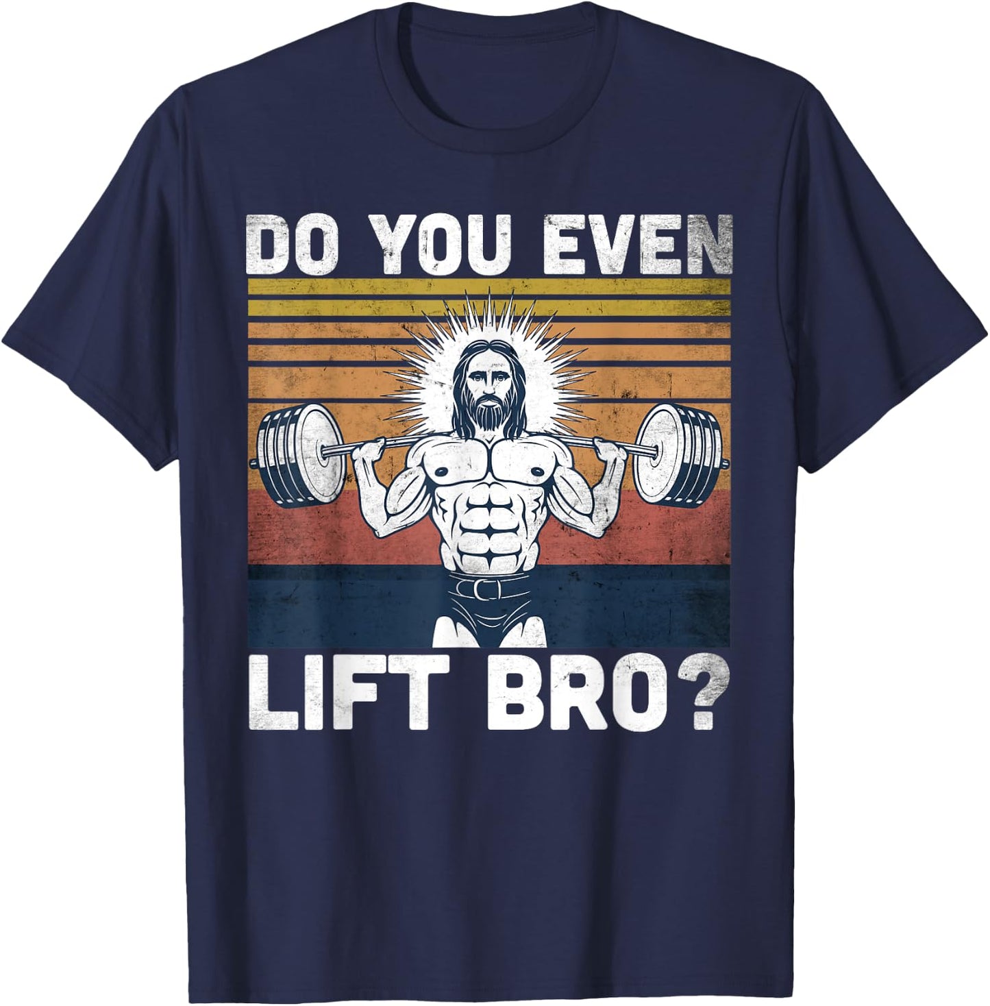 Do You Even Lift Bro? - Jesus Gym Shoes T-Shirt - T-Shirt | Navy