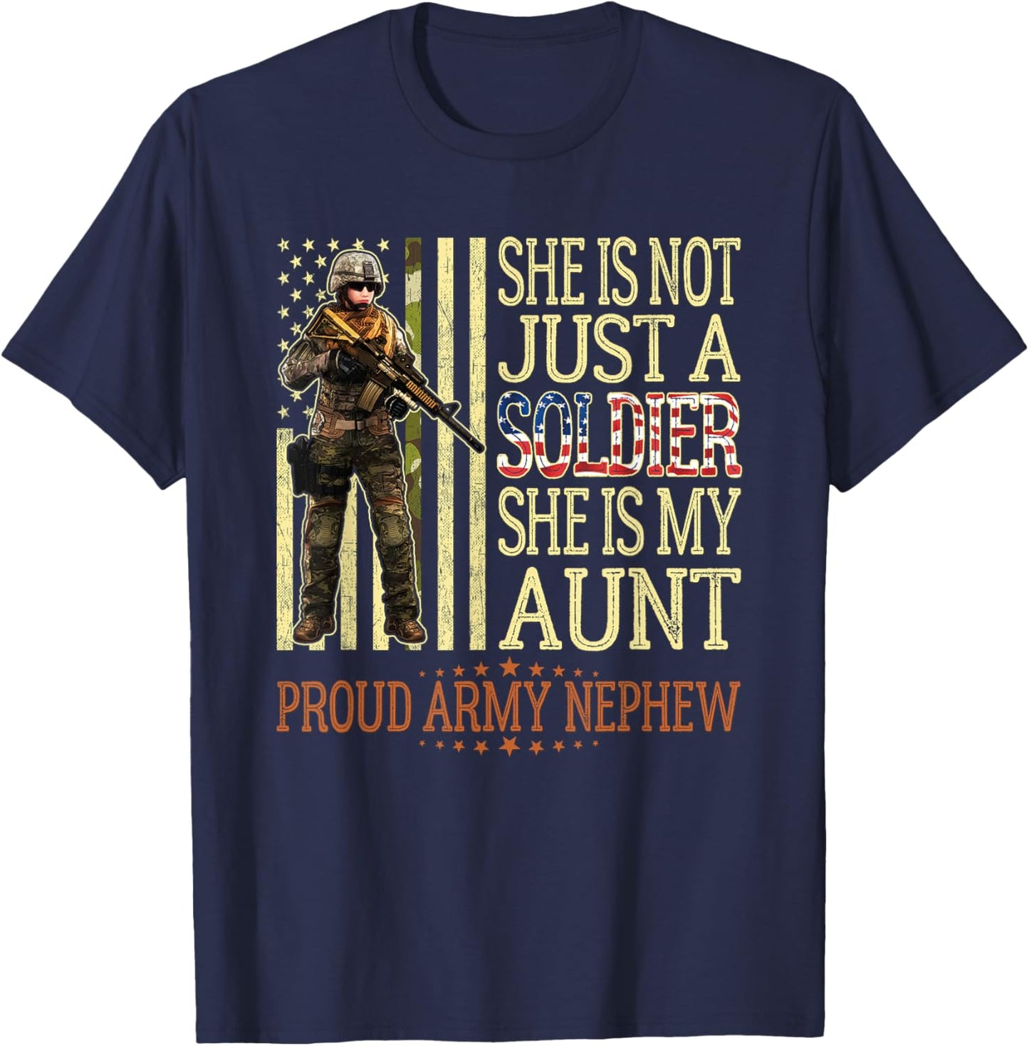 She Is Not Just A Soldier She Is My Aunt Proud Army Nephew T-Shirt - T-Shirt | Navy