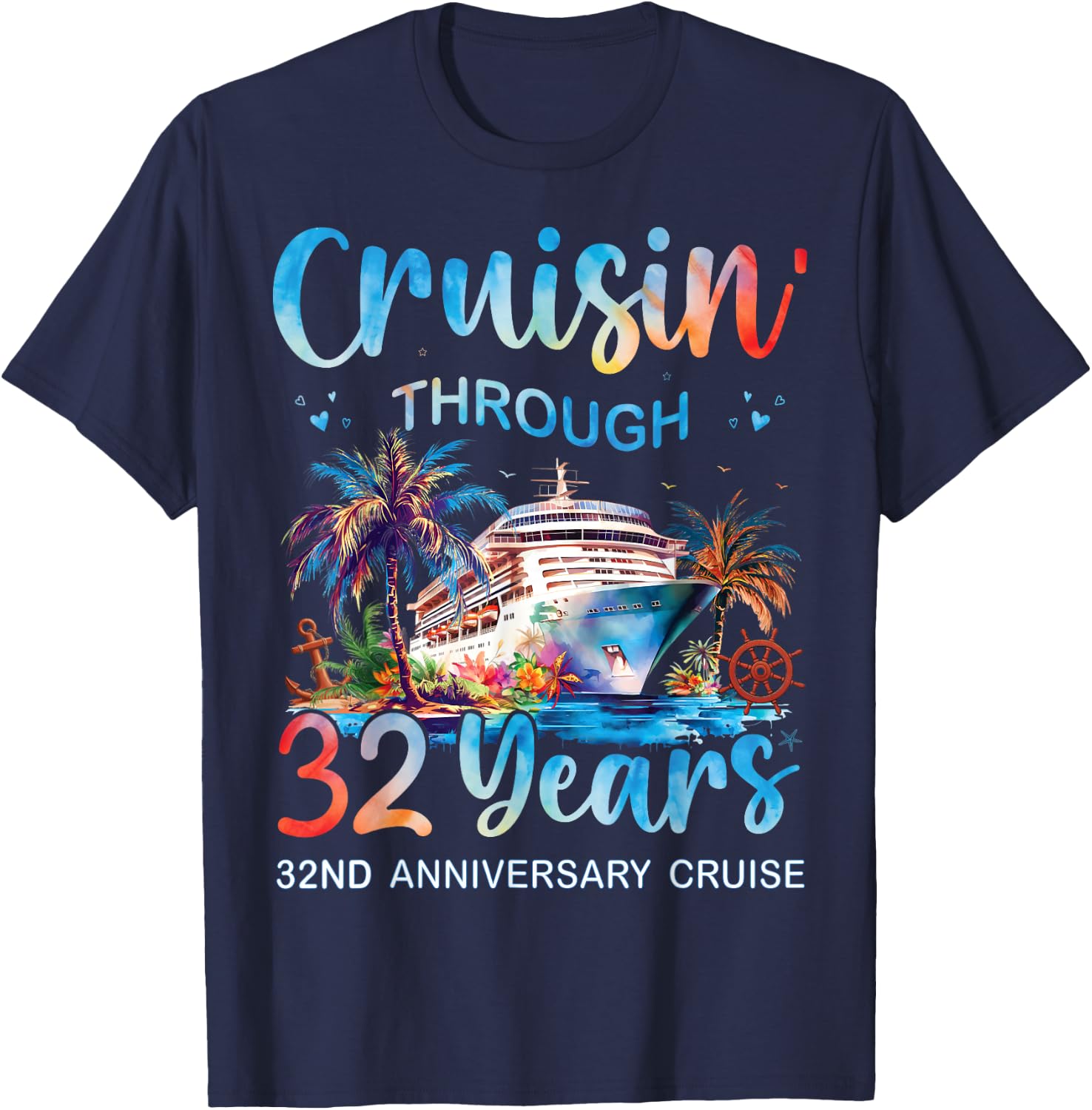 Cruisin Through 32 Years 32nd Anniversary Cruise Trip Couple T-Shirt - T-Shirt | Navy