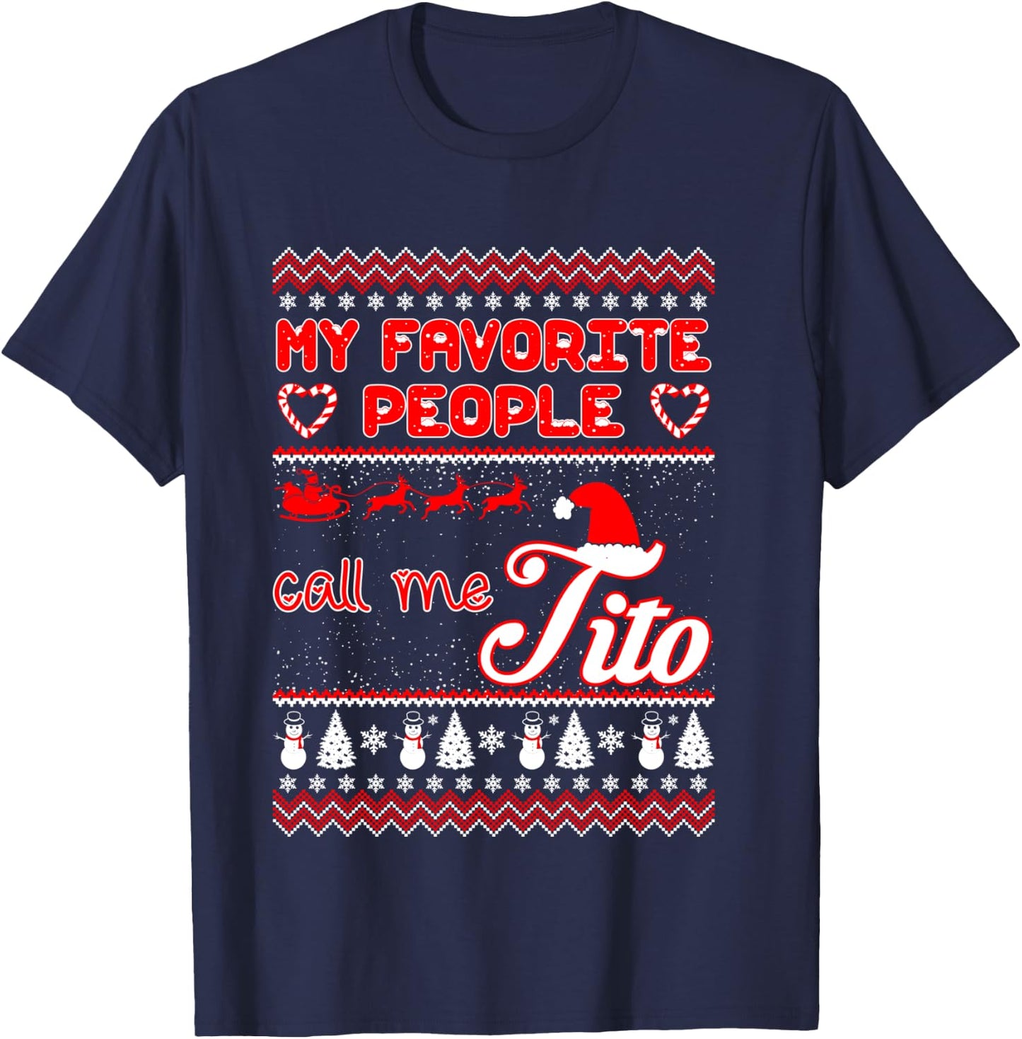 My Favorite People Call Me Tito Christmas Ugly Sweater T-Shirt - T-Shirt | Navy