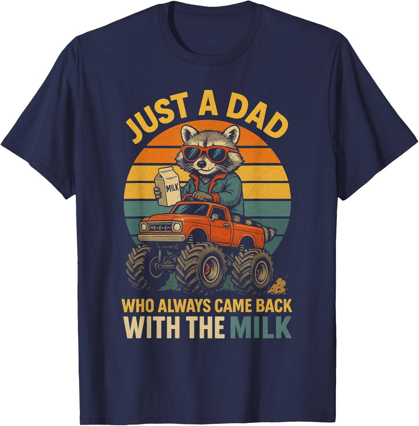 Just A Dad Who Always Came Back Funny Father's Day for Dad T-Shirt - T-Shirt | Navy