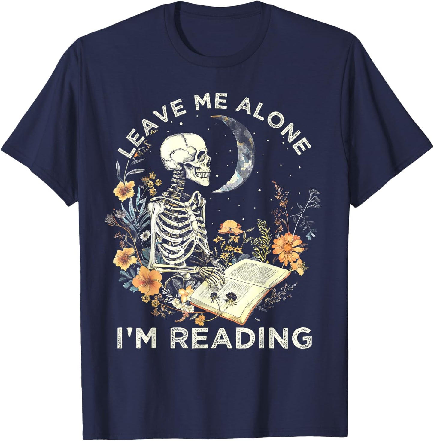 Aesthetic Leave Me Alone I'm Reading Skeleton Bookworm book T-Shirt - T-Shirt | Navy